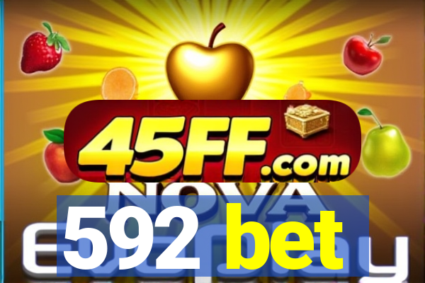 592 bet